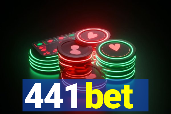 441 bet